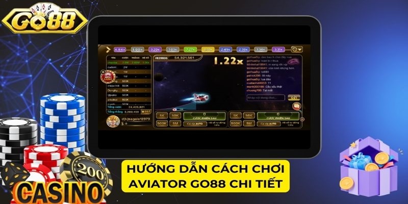 Hướng dẫn cách chơi Aviator Go88 chi tiết