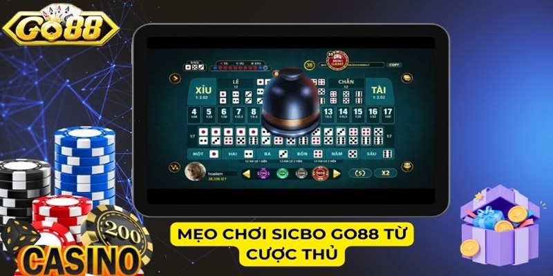 Mẹo chơi Sicbo Go88 từ cược thủ