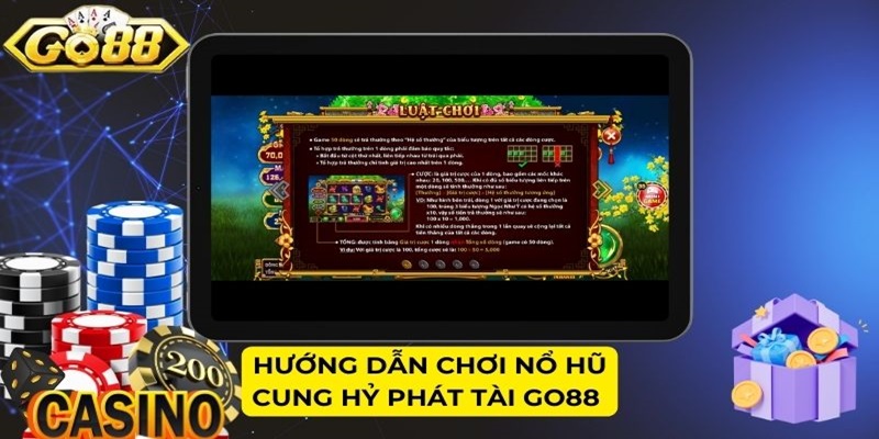 Hướng dẫn chơi nổ hũ Cung Hỷ Phát Tài GO88 