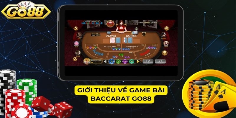 Giới thiệu về game bài Baccarat GO88