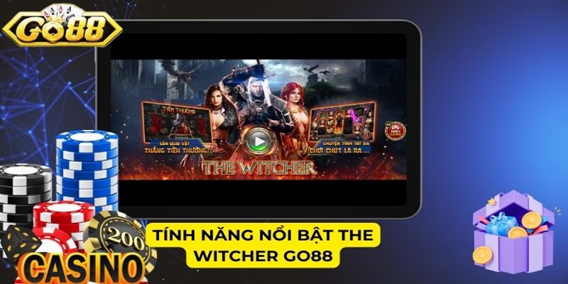 Tính năng nổi bật The Witcher GO88