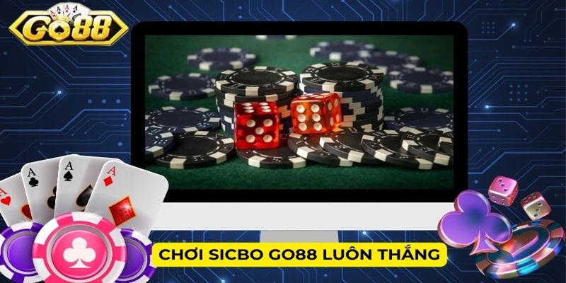 Chơi Sicbo Go88 luôn thắng