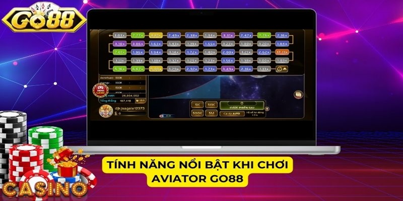 Tính năng nổi bật khi chơi Aviator Go88