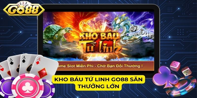 Kho Báu Tứ Linh Go88 Săn thưởng lớn