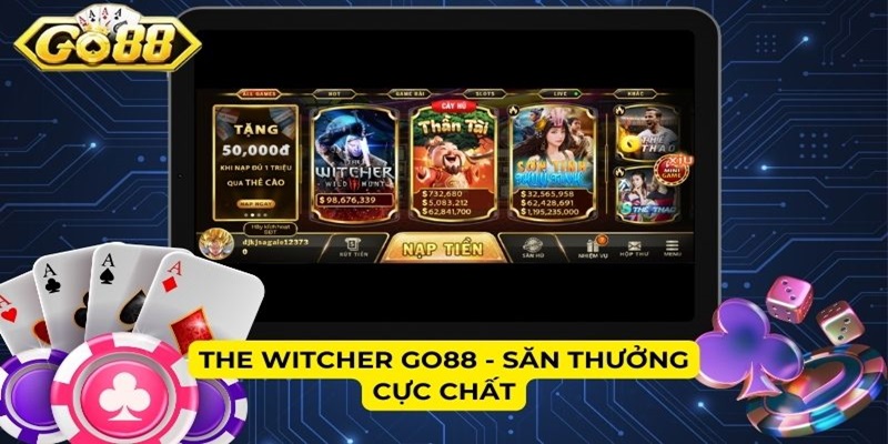 The Witcher GO88 - săn thưởng cực chất