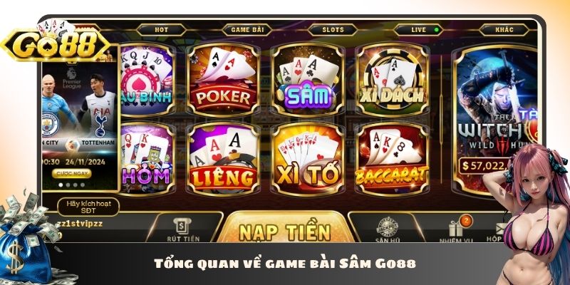 Tổng quan về game bài Sâm Go88