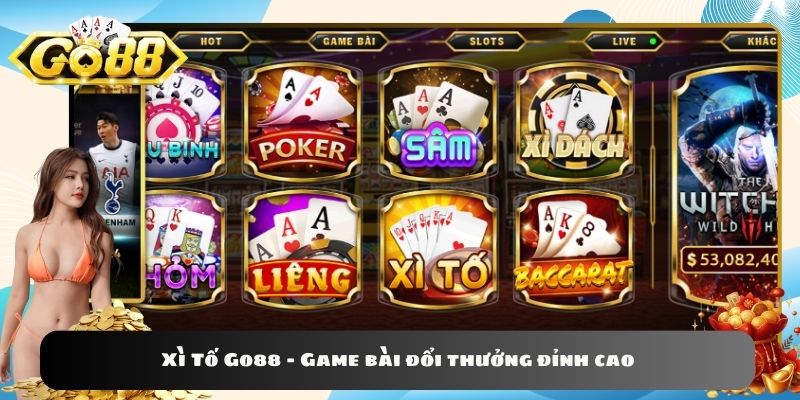 Xì Tố Go88 - Game bài đổi thưởng đỉnh cao