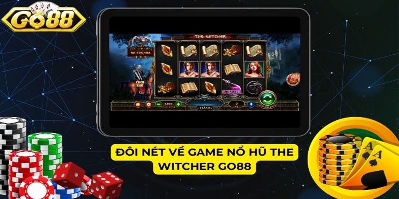 Đôi nét về game nổ hũ The Witcher GO88